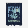 On A Mission From God-None-Polyester-Shower Curtain-kg07