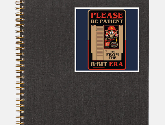 Please Be Patient