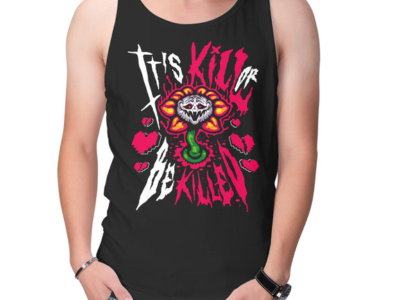 Kill Or Be Killed