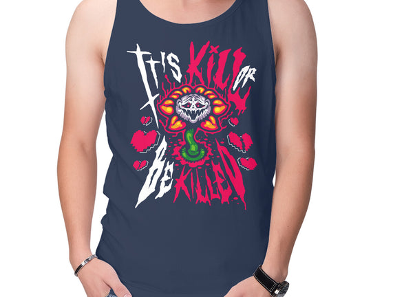 Kill Or Be Killed