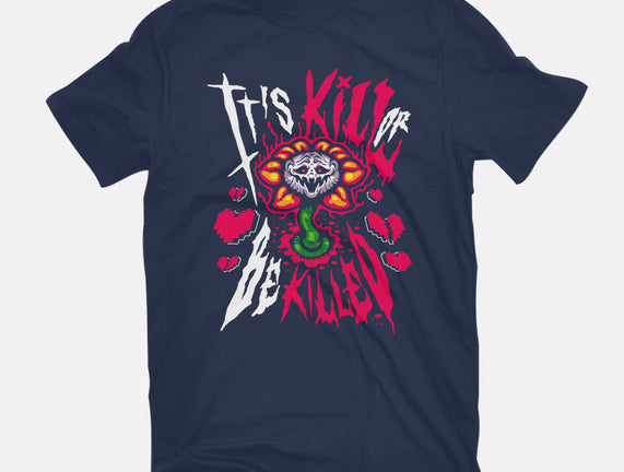 Kill Or Be Killed
