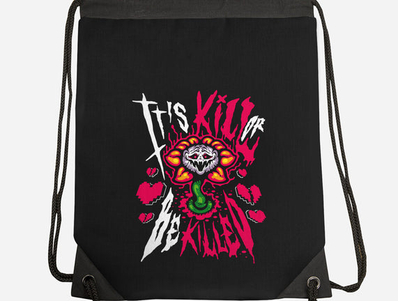 Kill Or Be Killed