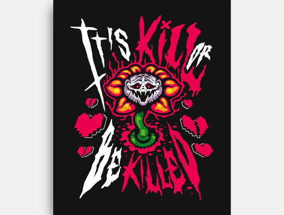 Kill Or Be Killed