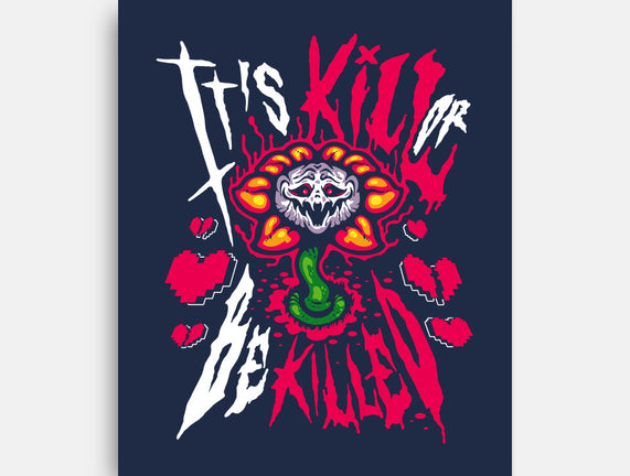 Kill Or Be Killed