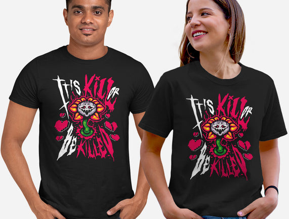 Kill Or Be Killed