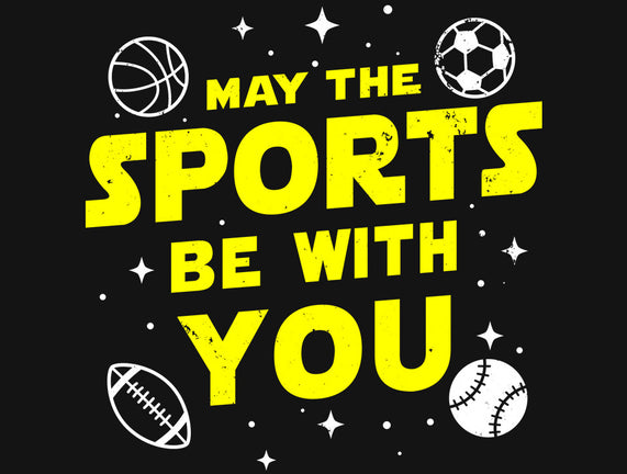 May The Sports Be With You