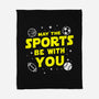 May The Sports Be With You-None-Fleece-Blanket-Boggs Nicolas