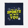 May The Sports Be With You-None-Fleece-Blanket-Boggs Nicolas