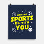 May The Sports Be With You-None-Matte-Poster-Boggs Nicolas