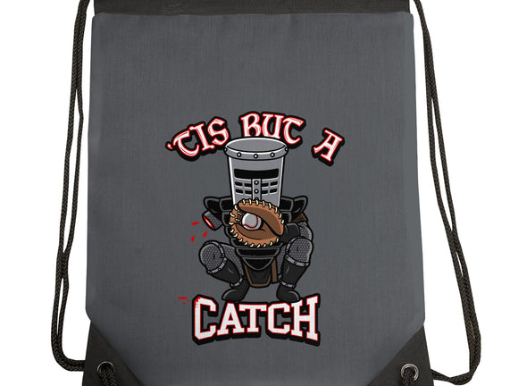 Tis But A Catch
