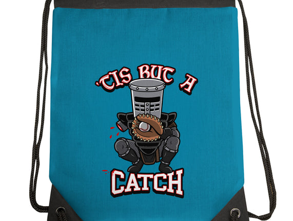 Tis But A Catch