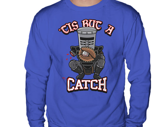 Tis But A Catch
