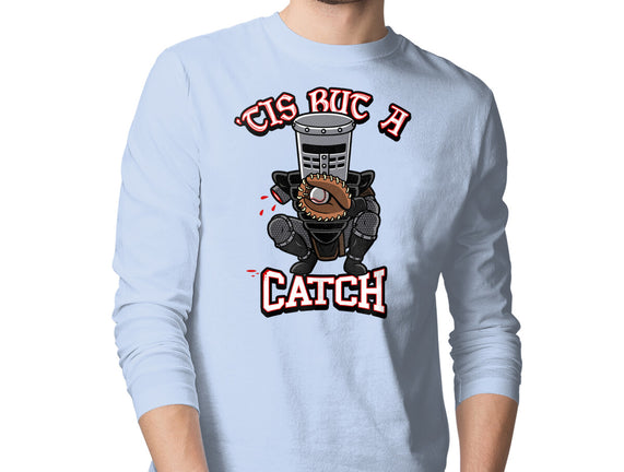 Tis But A Catch