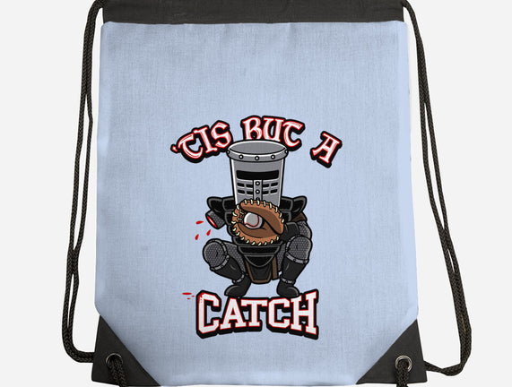 Tis But A Catch