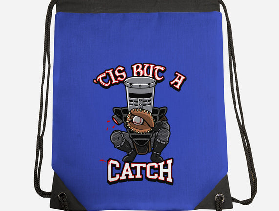 Tis But A Catch