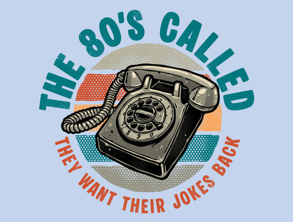 The 80s Called