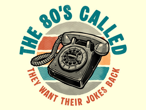 The 80s Called