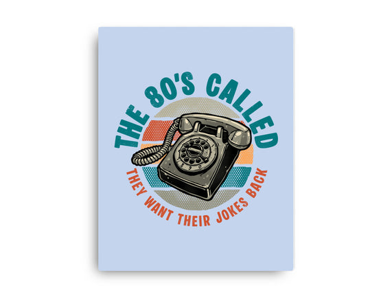 The 80s Called