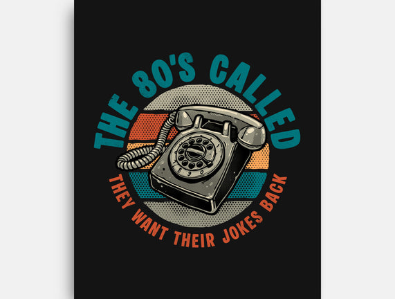 The 80s Called