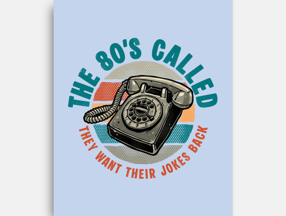 The 80s Called