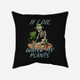 Don't Forget To Water My Plants-None-Removable Cover w Insert-Throw Pillow-dandingeroz