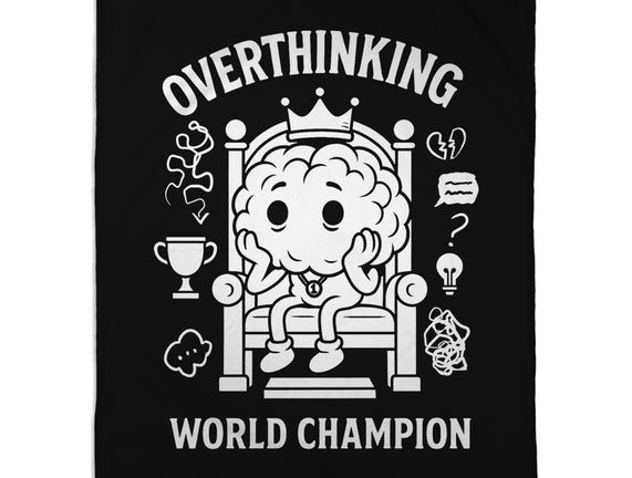 Overthinking World Champion