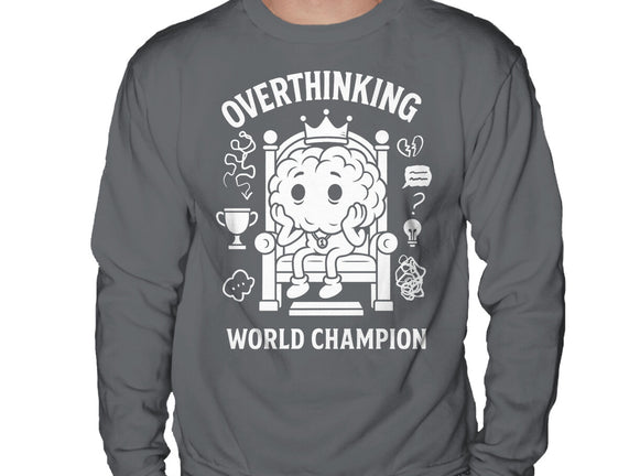 Overthinking World Champion
