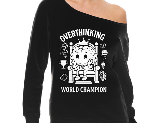 Overthinking World Champion