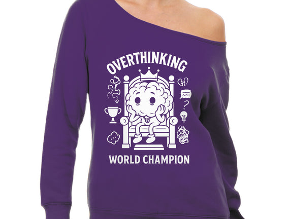 Overthinking World Champion