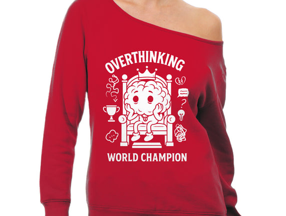 Overthinking World Champion