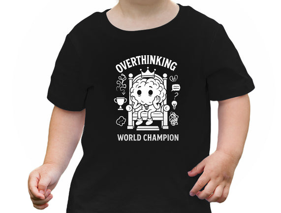 Overthinking World Champion