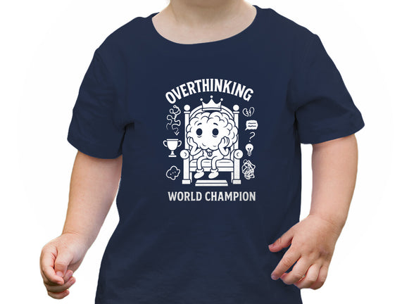 Overthinking World Champion