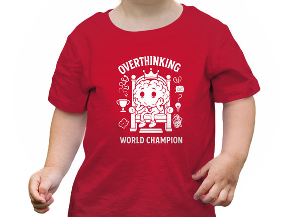 Overthinking World Champion