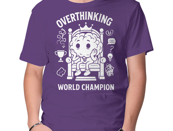Overthinking World Champion