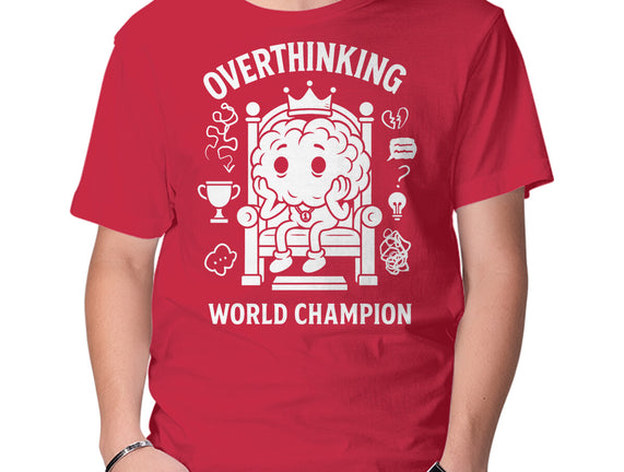 Overthinking World Champion