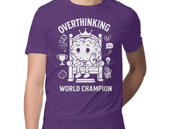 Overthinking World Champion