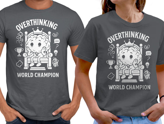 Overthinking World Champion