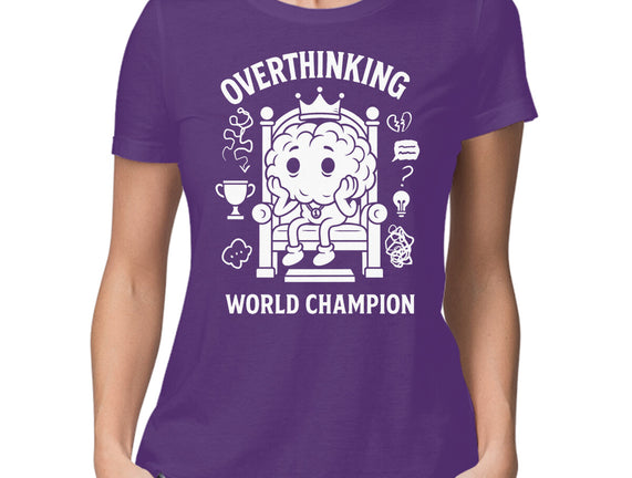 Overthinking World Champion