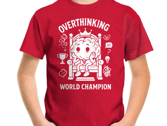 Overthinking World Champion