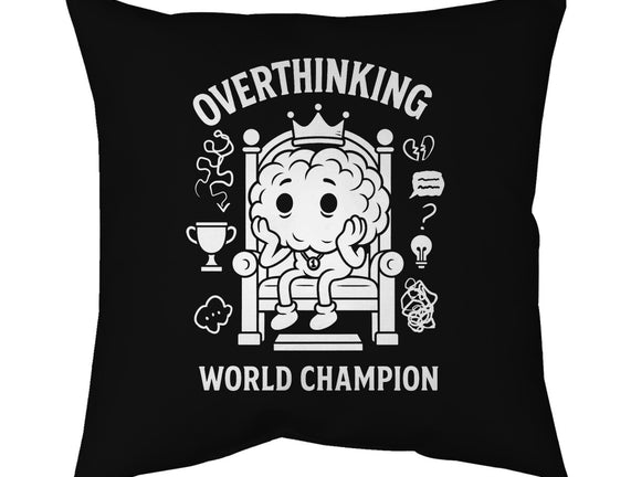 Overthinking World Champion