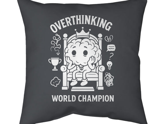 Overthinking World Champion