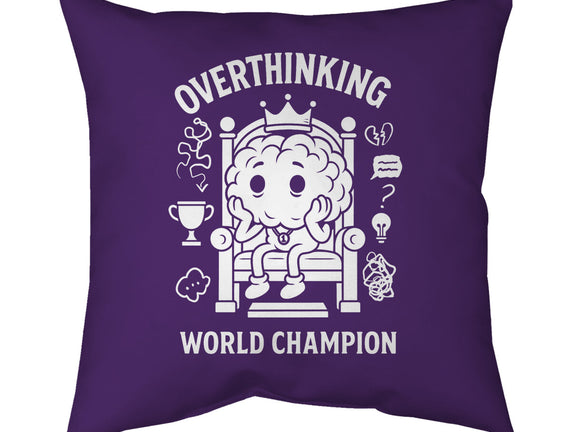 Overthinking World Champion