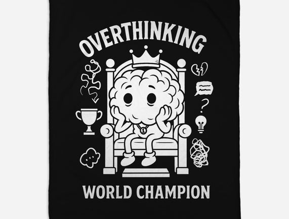 Overthinking World Champion