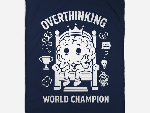 Overthinking World Champion