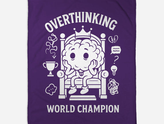 Overthinking World Champion