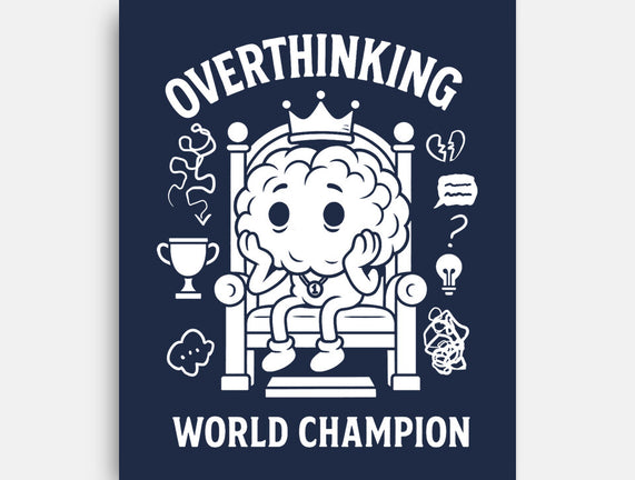 Overthinking World Champion