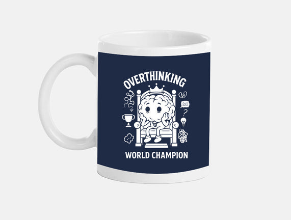 Overthinking World Champion