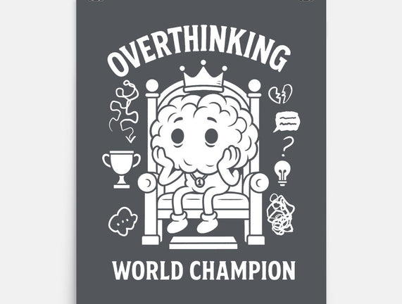 Overthinking World Champion