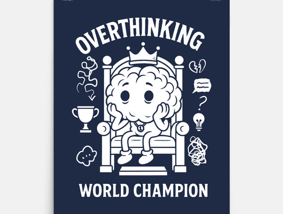 Overthinking World Champion