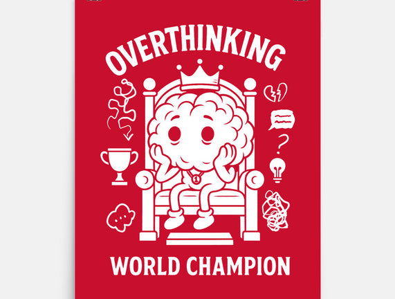 Overthinking World Champion
